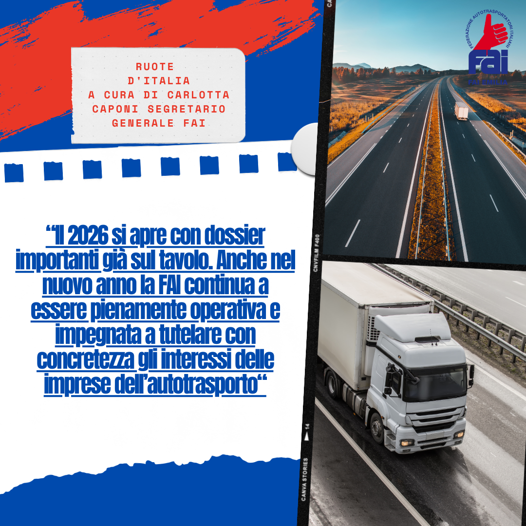 Ruote d’Italia: “La FAI c’è, anche in questo nuovo anno, al fianco delle imprese dell’autotrasporto”